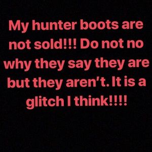 HUNTER BOOTS ARE STILL FOR SALE!
